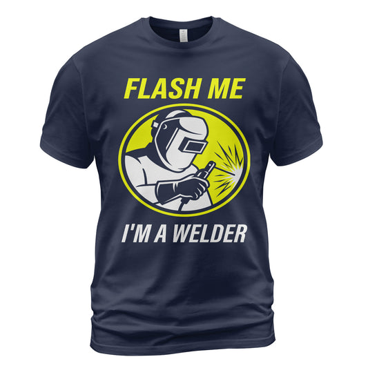 Flash Me I'm a Welder T-Shirt