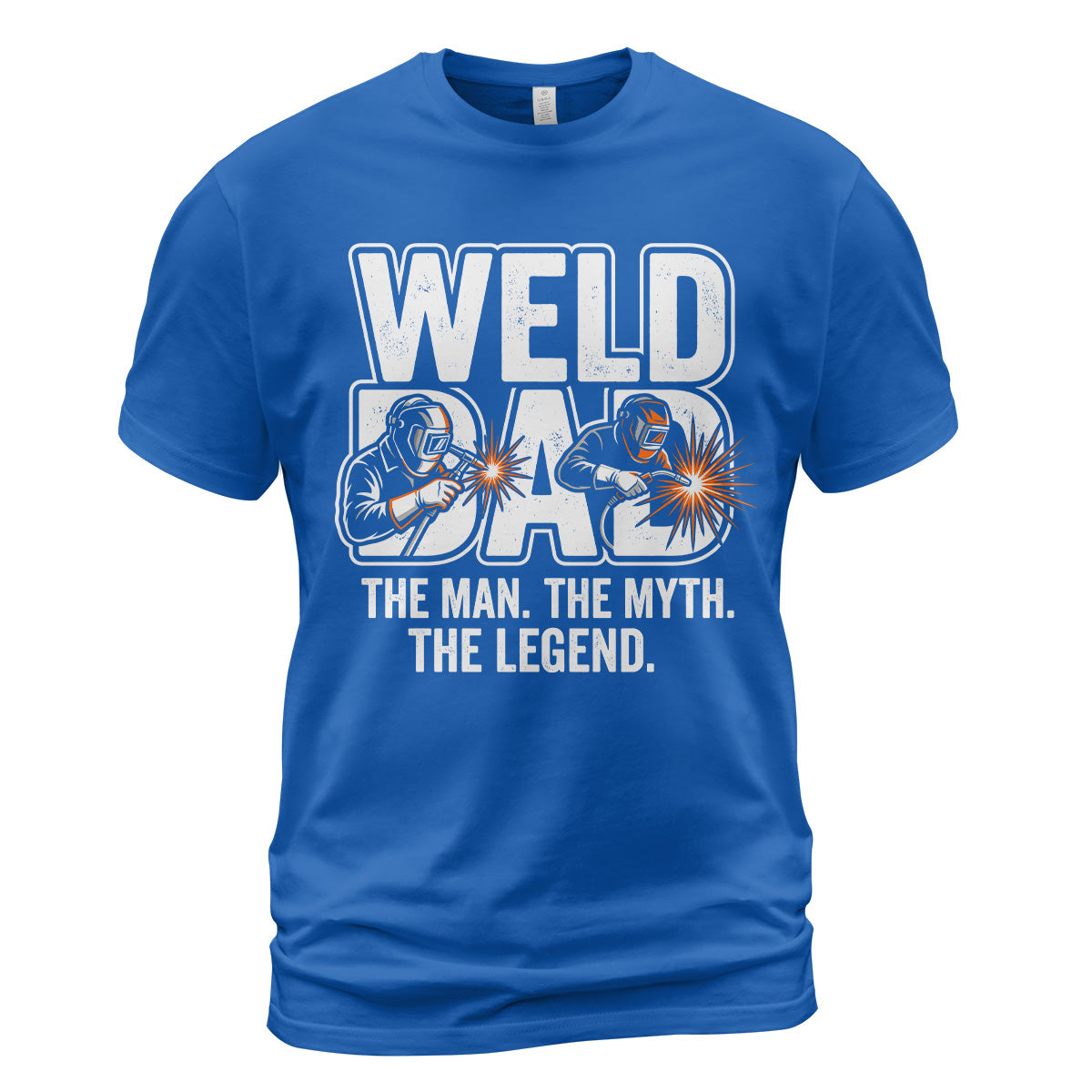 Weld Dad: Man, Myth, Legend T-Shirt