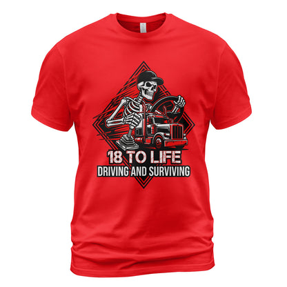 18 To Life Trucker T-Shirt