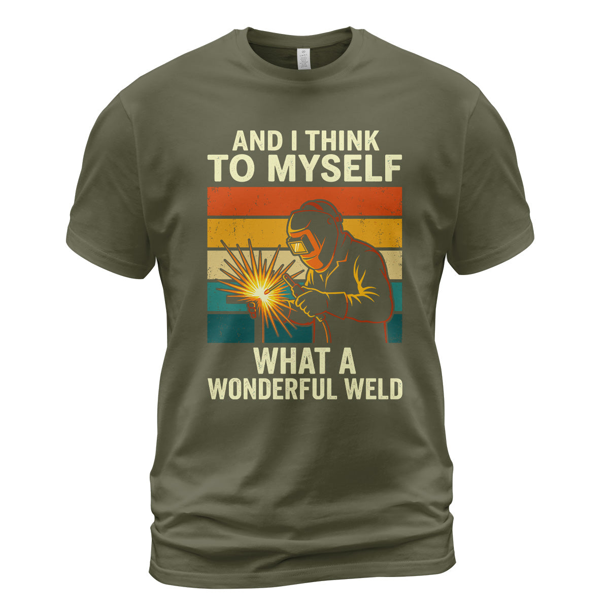 What A Wonderful Weld T-Shirt