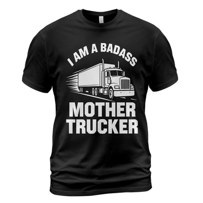 Badass Mother Trucker T-Shirt