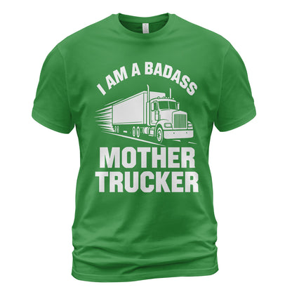 Badass Mother Trucker T-Shirt