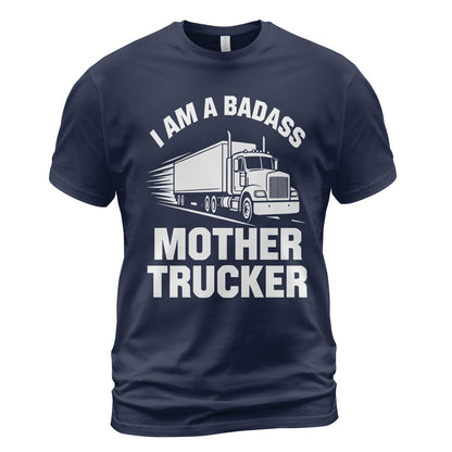 Badass Mother Trucker T-Shirt