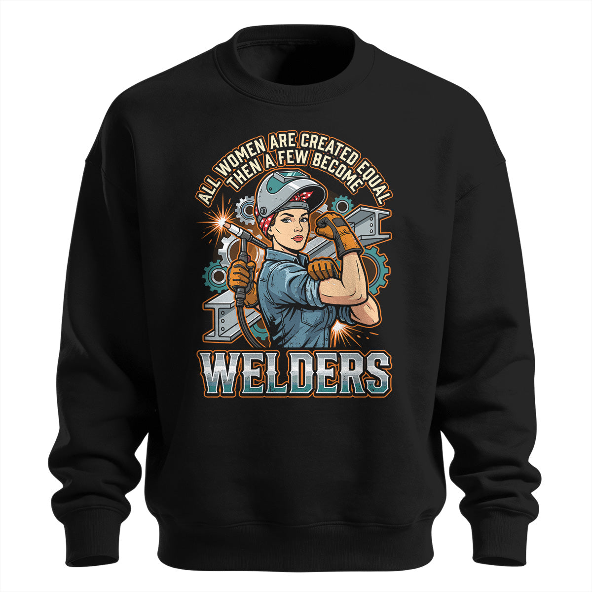 Badass Welder Woman Sweatshirt