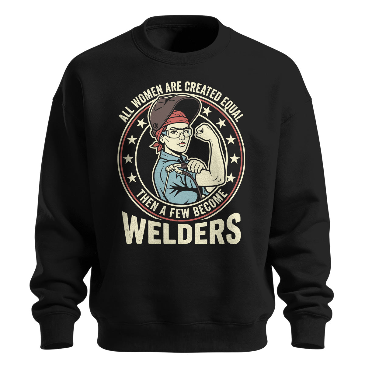 Badass Woman Welder Sweatshirt