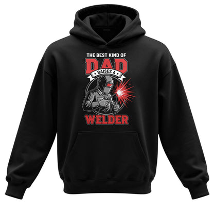 Best Dad Raises A Welder Hoodie