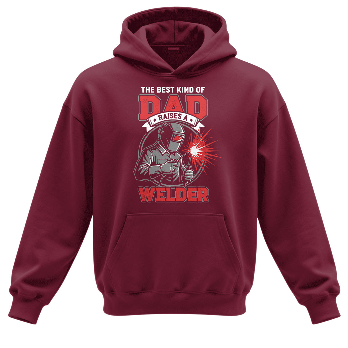Best Dad Raises A Welder Hoodie