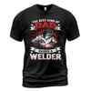 Best Dad Raises a Welder T-Shirt