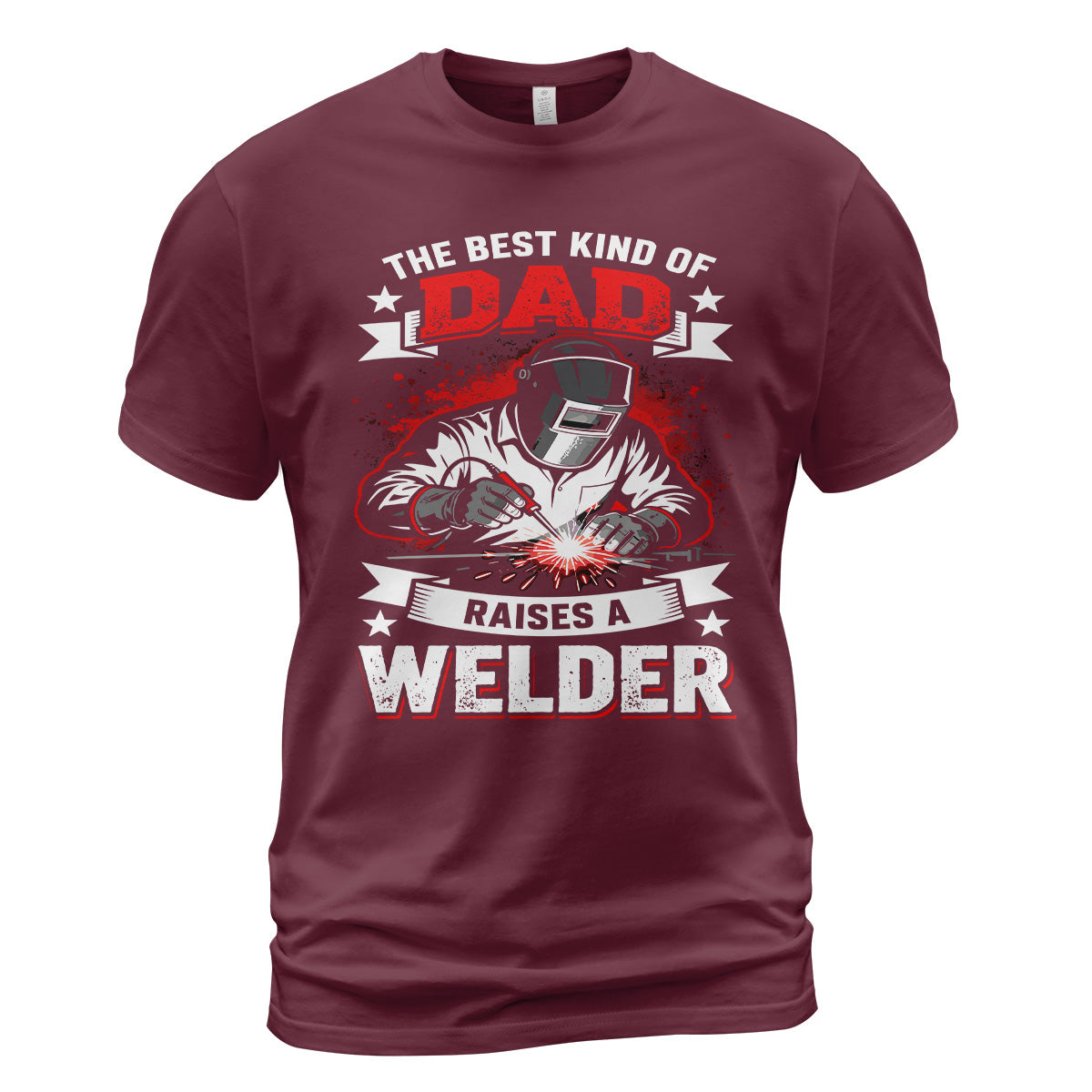Best Dad Raises a Welder T-Shirt