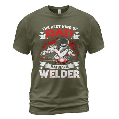 Best Dad Raises a Welder T-Shirt