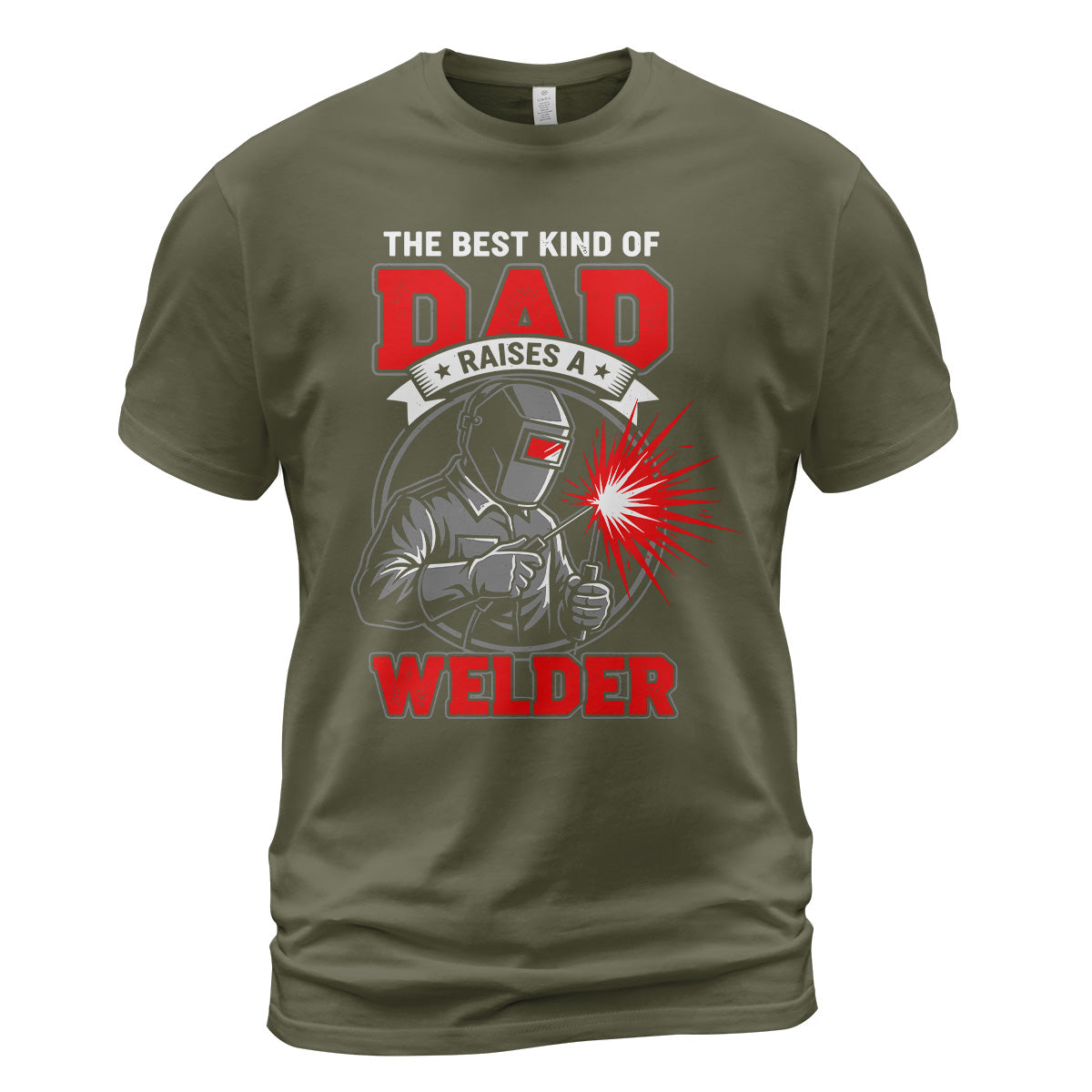 Best Dad Raises A Welder T-Shirt