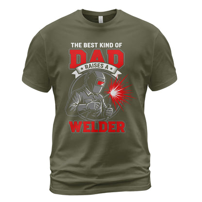 Best Dad Raises A Welder T-Shirt