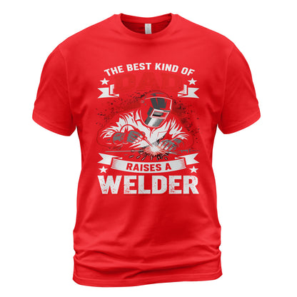 Best Dad Raises a Welder T-Shirt