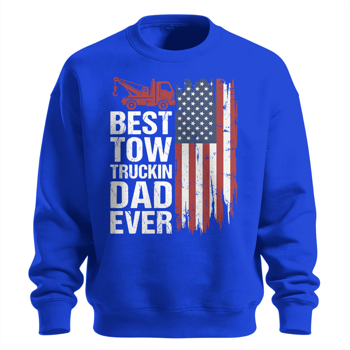 Best Tow Trucking Dad US Flag Sweatshirt