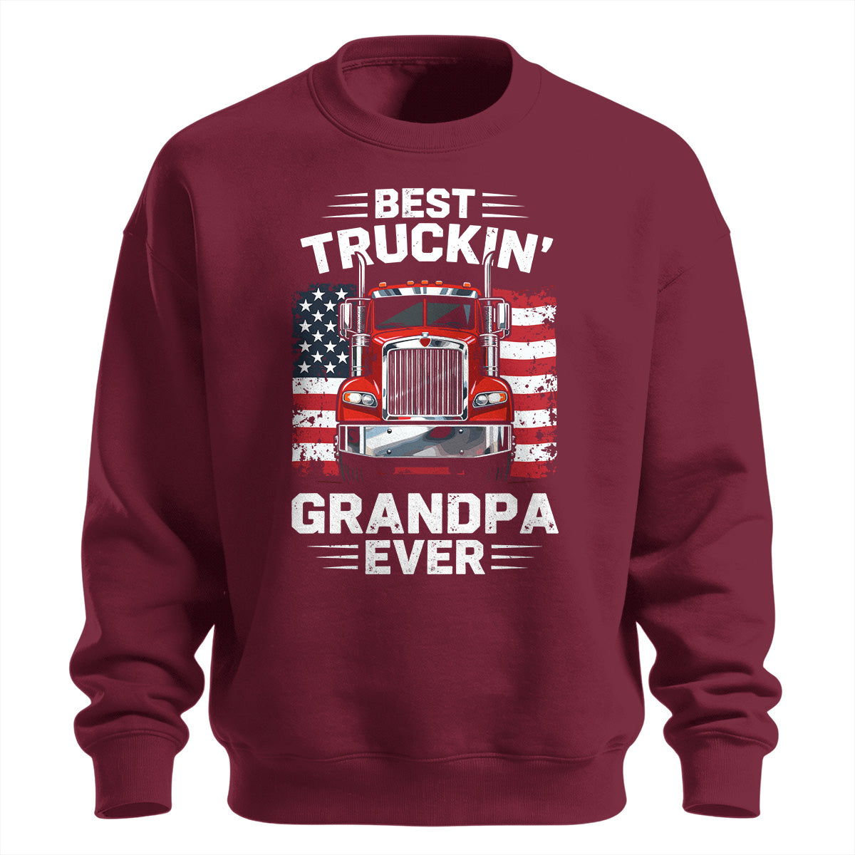 Best Truckin_ Grandpa Ever Patriotic Sweatshirt
