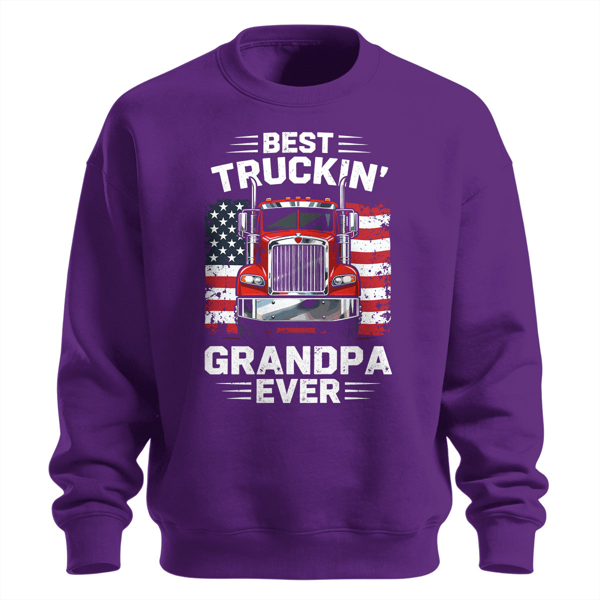 Best Truckin_ Grandpa Ever Patriotic Sweatshirt