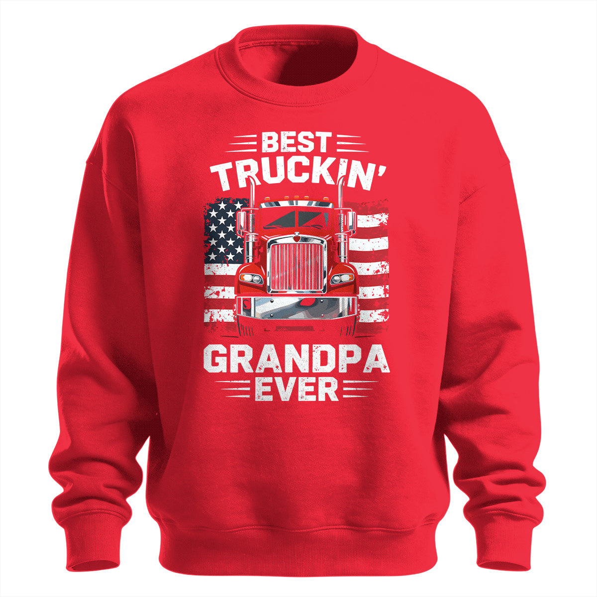 Best Truckin_ Grandpa Ever Patriotic Sweatshirt