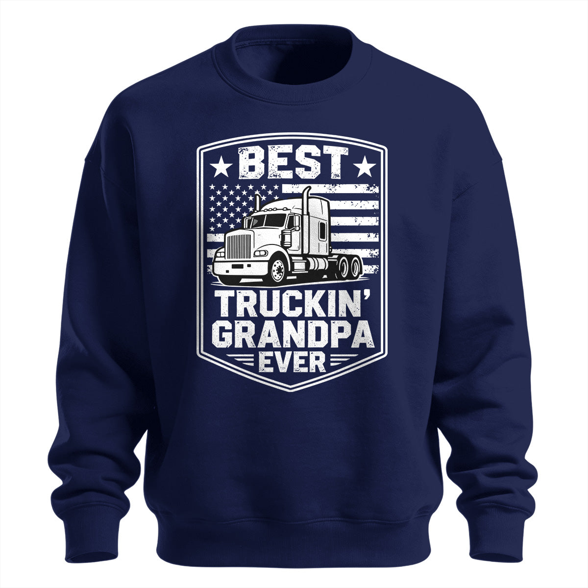 Best Truckin_ Grandpa Ever Sweatshirt
