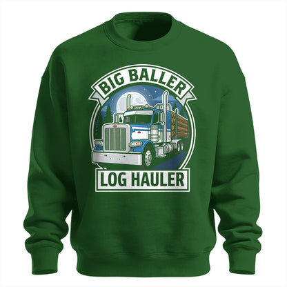 Big Baller Log Hauler Sweatshirt
