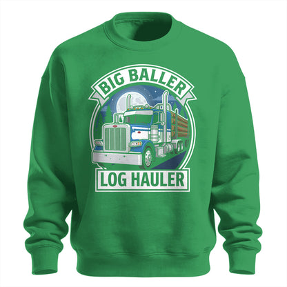 Big Baller Log Hauler Sweatshirt