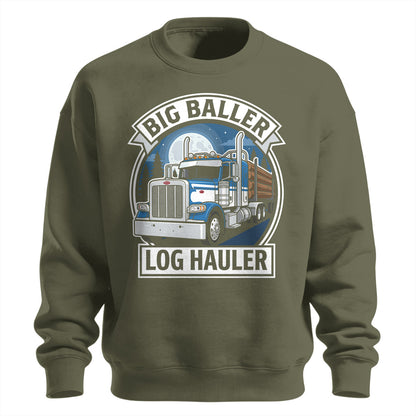Big Baller Log Hauler Sweatshirt