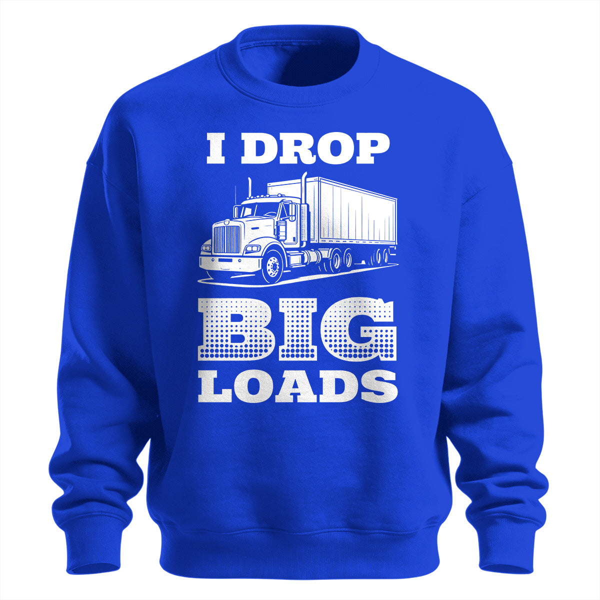 Big Loads Trucker Sweatshirt