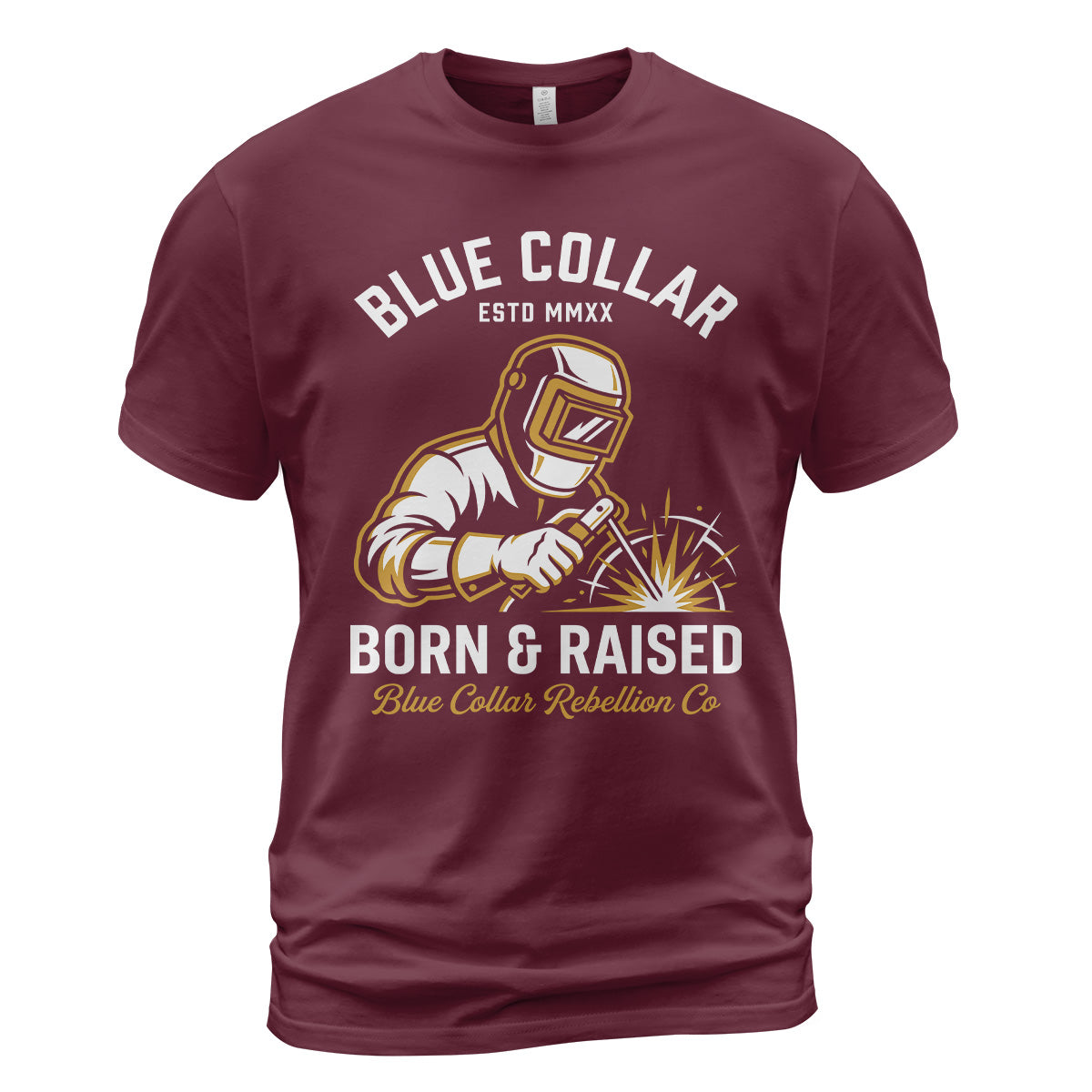 Blue Collar Born & Raised Welder T-Shirt