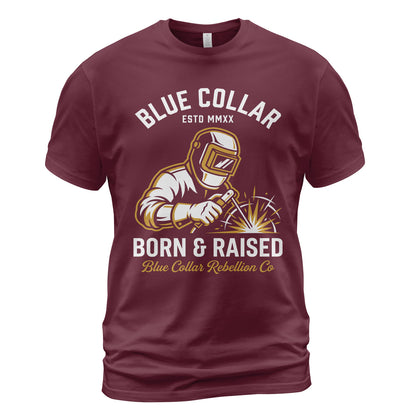 Blue Collar Born & Raised Welder T-Shirt