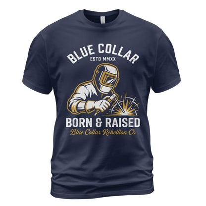 Blue Collar Born & Raised Welder T-Shirt