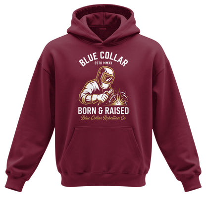 Blue Collar Born & Raised Welder Hoodie