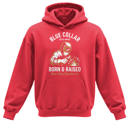 Blue Collar Born & Raised Welder Hoodie