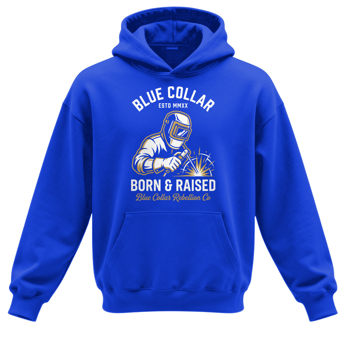 Blue Collar Born & Raised Welder Hoodie