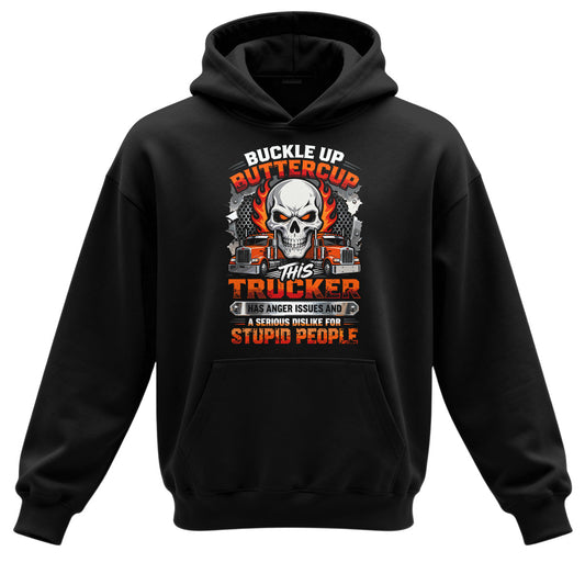 Buckle Up Buttercup Trucker hoodie