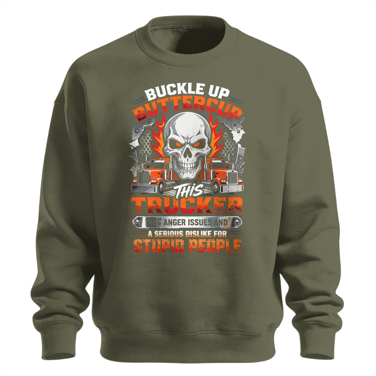 Buckle Up Buttercup Trucker Sweatshirt