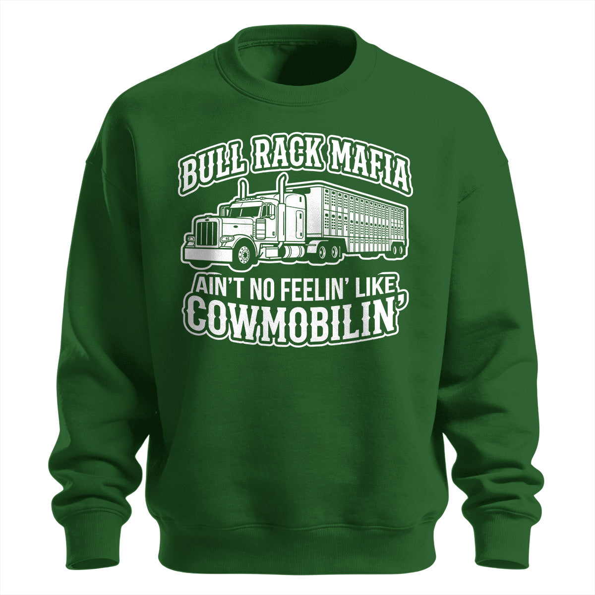 Bull Rack Mafia Cowmobilin_ Sweatshirt