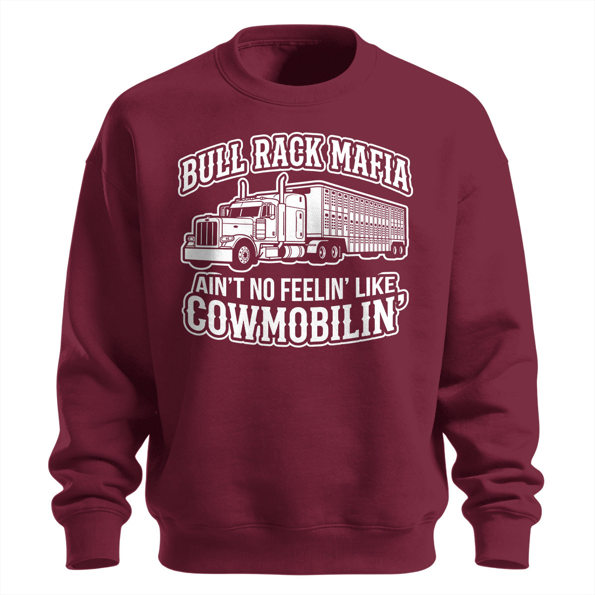 Bull Rack Mafia Cowmobilin_ Sweatshirt