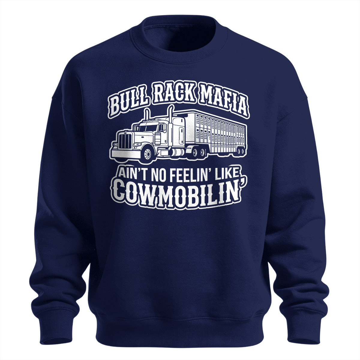 Bull Rack Mafia Cowmobilin_ Sweatshirt