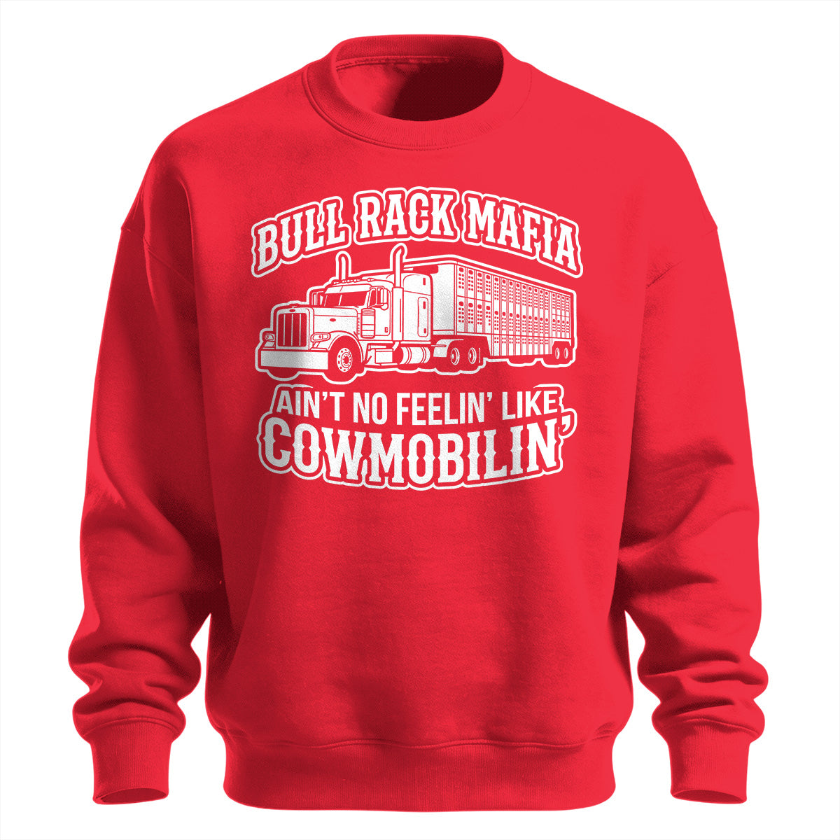 Bull Rack Mafia Cowmobilin_ Sweatshirt