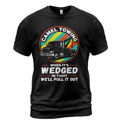 Camel Towing - Wedged In Tight T-Shirt