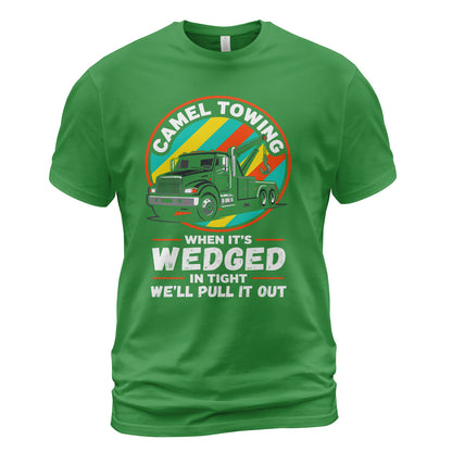 Camel Towing - Wedged In Tight T-Shirt