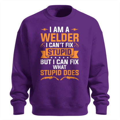 Can't Fix Stupid Welder Sweatshirt