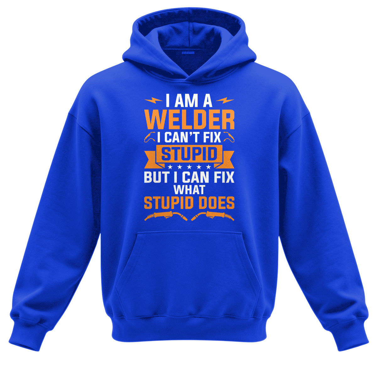 Can't Fix Stupid Welder Hoodie