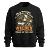 Crazy Welder Sane Person's Job Sweatshirt
