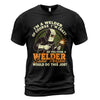 Crazy Welder: Sane Person's Job? T-Shirt