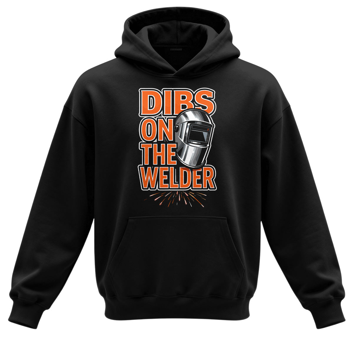 Dibs On The Welder Hoodie