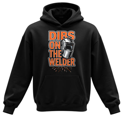 Dibs On The Welder Hoodie