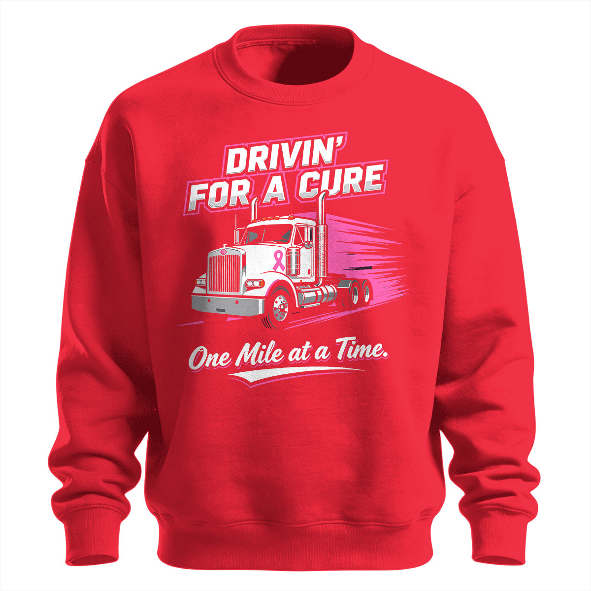Drivin_ For A Cure Trucker Sweatshirt