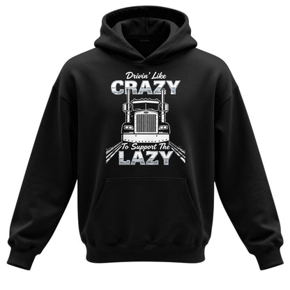 Drivin' Like Crazy Support Hoodie