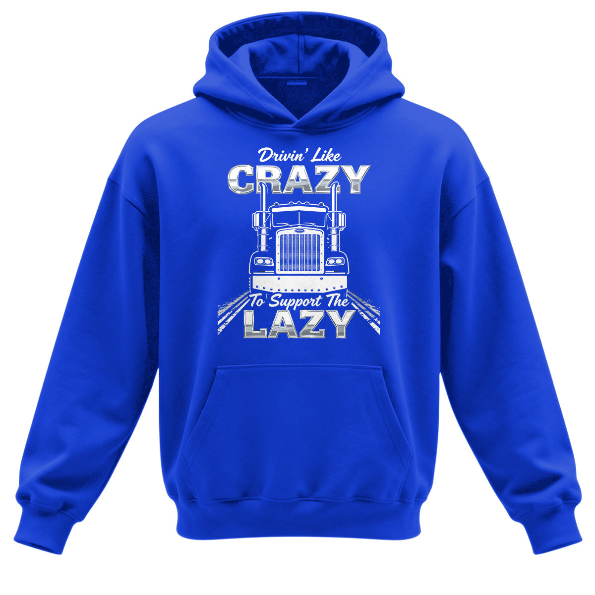 Drivin' Like Crazy Support Hoodie