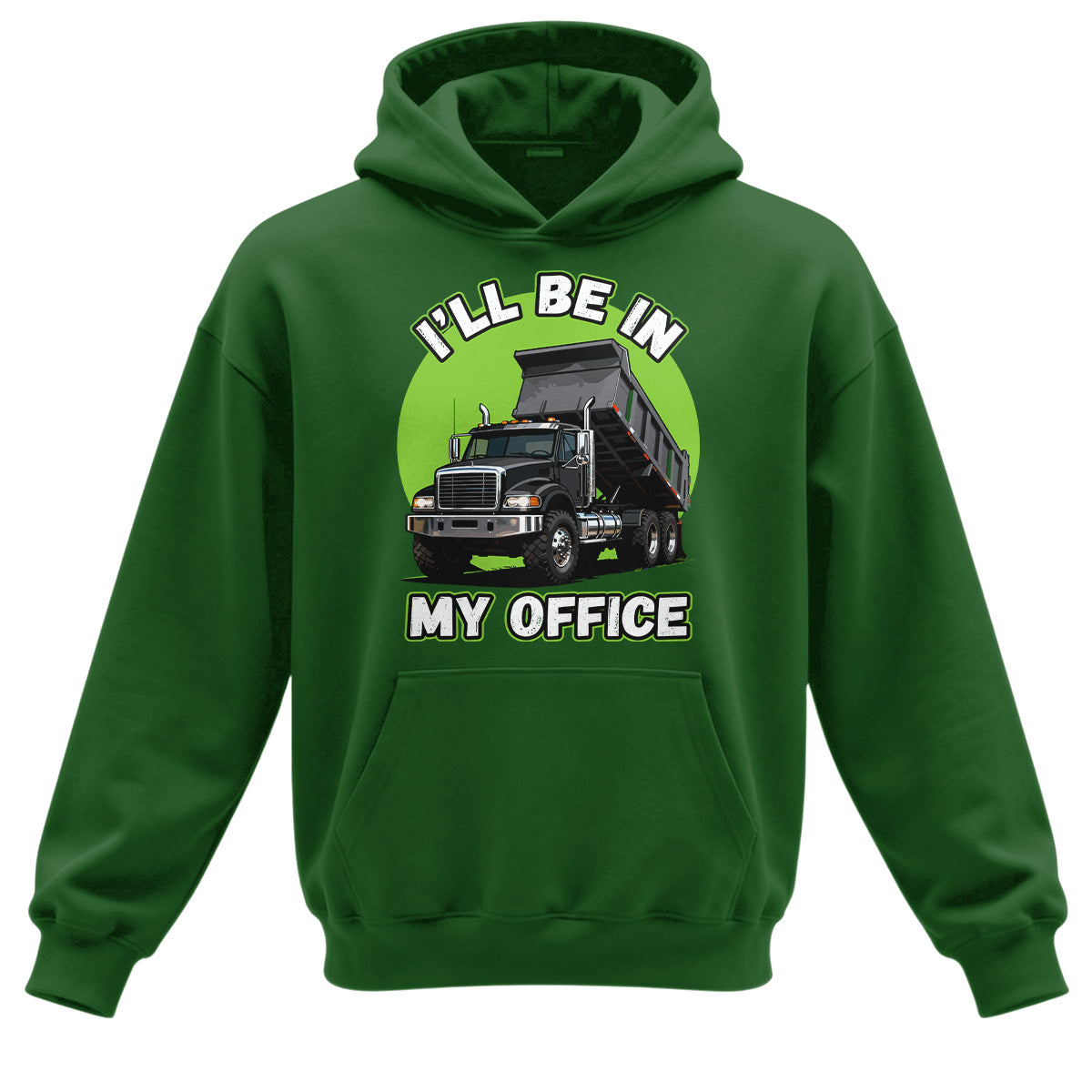Dump Truck Office Hoodie